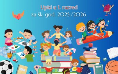 Upisi u prvi razred za školsku godinu 2025./2026.